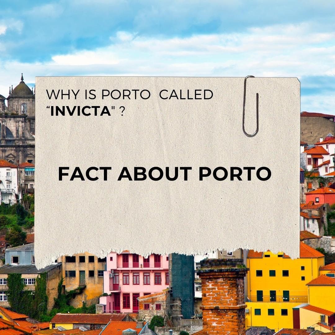 Why is Porto called Invicta